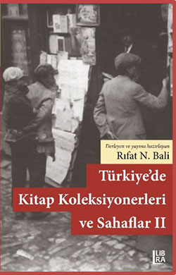  Türkiye’de Kitap Koleksiyonerleri ve Sahaflar - II