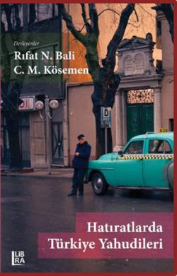 Hatıratlarda T&uuml;rkiye Yahudileri 