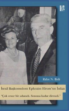 İsrail Başkonsolosu Ephraim Elrom'un İnfazı – "Çok Cesur Bir Adamdı. Sonuna Kadar Direndi." israil baskonsolosu ephraim elrom
